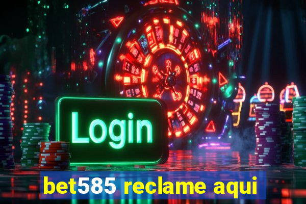 bet585 reclame aqui